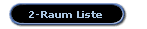 2-Raum Liste