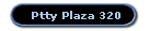 Ptty Plaza 320